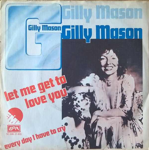 Gilly Mason - Let Me Get To Love You / Every Day I Have To Cry - Used Vi image 1