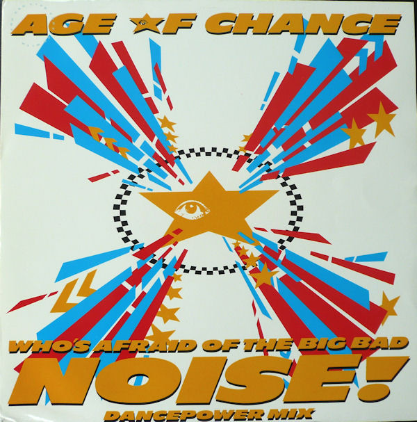 Age Of Chance - Who's Afraid Of The Big Bad Noise? (Dance Power Mix) image 1
