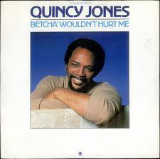 Quincy Jones - Betcha' Wouldn't Hurt Me - Used Vinyl Record 7" image 1