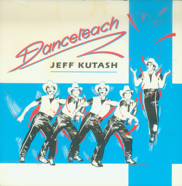Jeff Kutash - Danceteach - Used Vinyl Record 7" image 1
