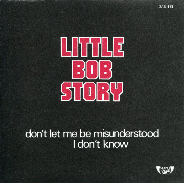 Little Bob Story - Don't Let Me Be Misunderstood / I Don't Know - Used image 1