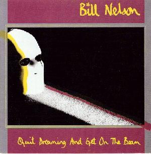 Bill Nelson - Quit Dreaming And Get On The Beam - Used Vinyl Record image 1