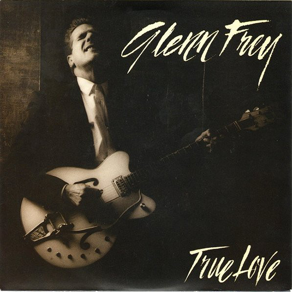Glenn Frey - True Love - Used Vinyl Record 7" image 1