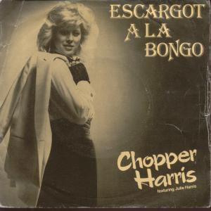 Chopper Harris - Escargot A La Bongo - Used Vinyl Record 7" image 1