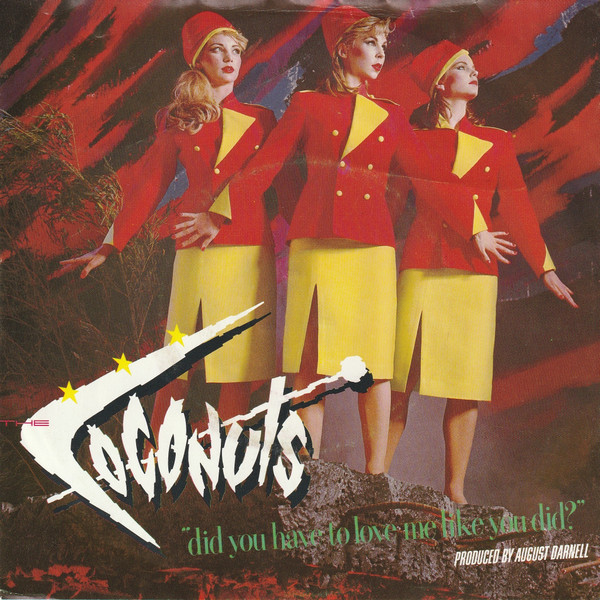 Coconuts - Did You Have To Love Me Like You Did? - Used Vinyl Record 7" image 1