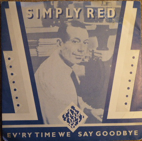 Simply Red - Ev'ry Time We Say Goodbye - Used Vinyl Record 7" image 1