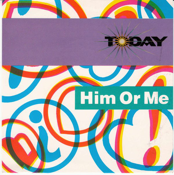 Today - Him Or Me - Used Vinyl Record 7" image 1