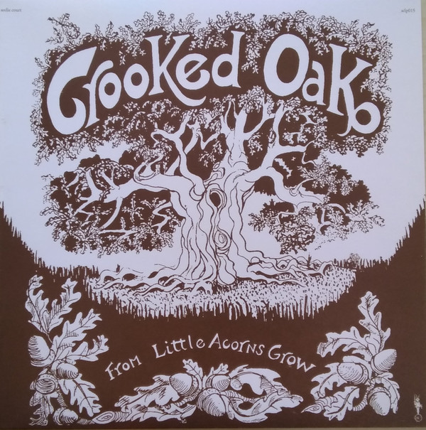 Crooked Oak - From Little Acorns Grow - Used Vinyl Record image 1
