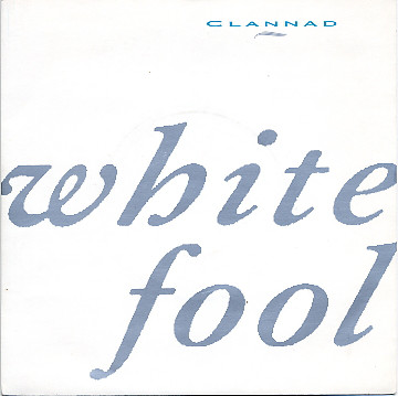 Clannad - White Fool - Used Vinyl Record 7" image 1