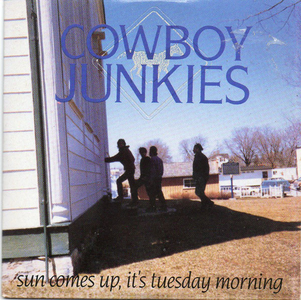 Cowboy Junkies - Sun Comes Up, It's Tuesday Morning - Used CD image 1