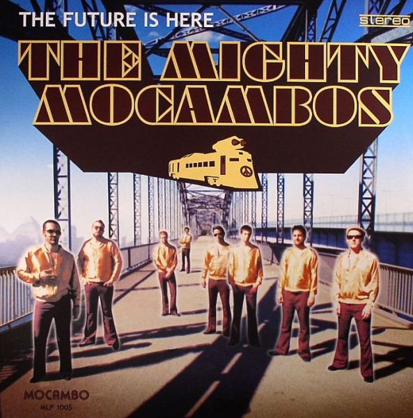 Mighty Mocambos - Future Is Here - CD image 1