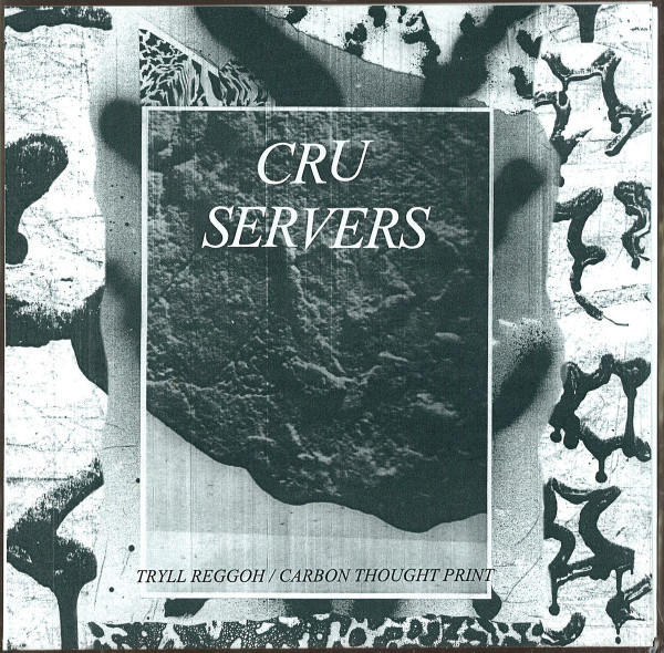 Cru Servers - Tryll Reggoh / Carbon Thought Print - Vinyl Record 7" image 1