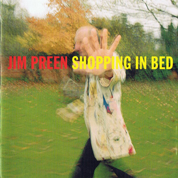 Jim Preen - Shopping In Bed - Used CD image 1