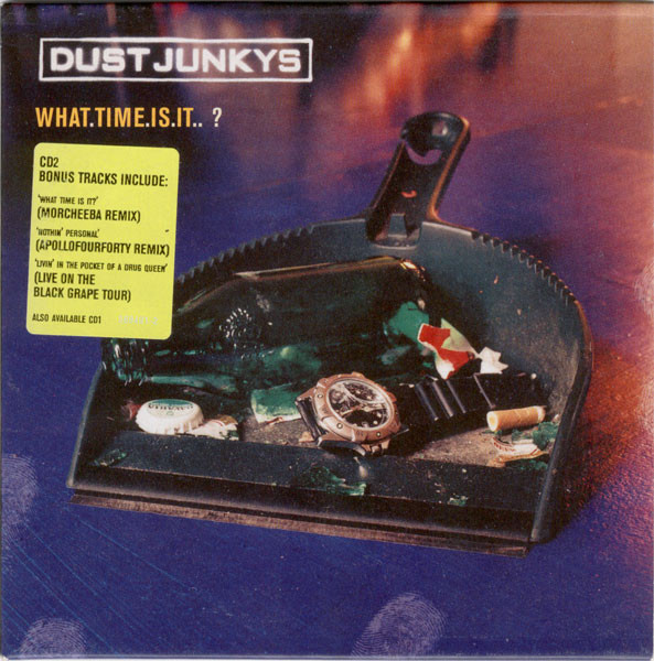 Dust Junkys - What.Time.Is.It.. ? - Used CD image 1