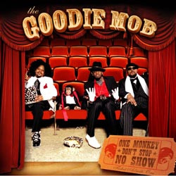 Goodie Mob - One Monkey Don't Stop No Show - CD image 1