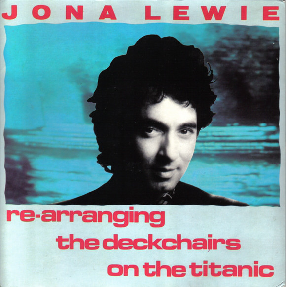Jona Lewie - Re-Arranging The Deck Chairs On The Titanic - Used image 1