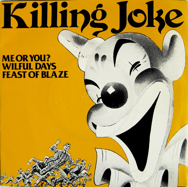 Killing Joke - Me Or You? / Wilful Days / Feast Of Blaze - Used Vinyl image 1