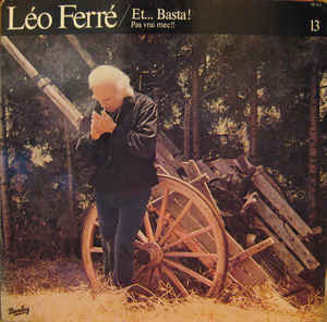Leo Ferre - Vol. 13 - Et... Basta ! Pas Vrai Mec !! - Used Vinyl Record image 1
