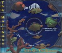 Halibuts - Life On The Bottom - CD image 1
