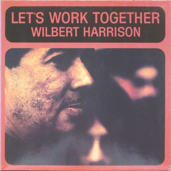 Wilbert Harrison - Let's Work Together - Vinyl Record image 1