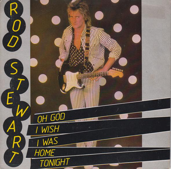 Rod Stewart - Oh God I Wish I Was Home Tonight - Used Vinyl Record 7" image 1
