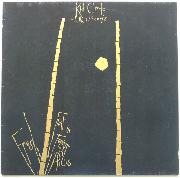 Kid Creole And The C - Fresh Fruit In Foreign Places - Used Vinyl Record image 1