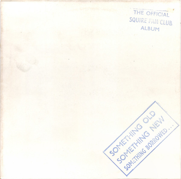 Squire - Something Old Something New Something Borrowed...The Officia image 1