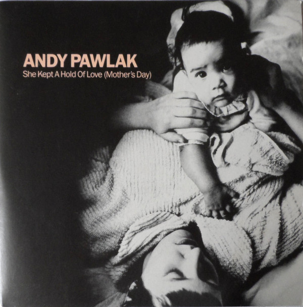 Andy Pawlak - She Kept A Hold Of Love (Mothers Day) - Used Vinyl Reco image 1