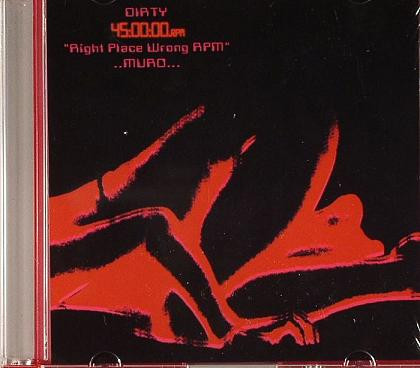 Muro - Dirty 45:00:00 RPM Right Place Wrong RPM - CD image 1