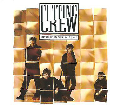 Cutting Crew - (Between A) Rock And A Hard Place - Used CD image 1