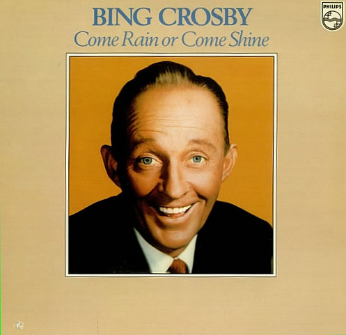 Bing Crosby - Come Rain Or Come Shine - Used Vinyl Record image 1