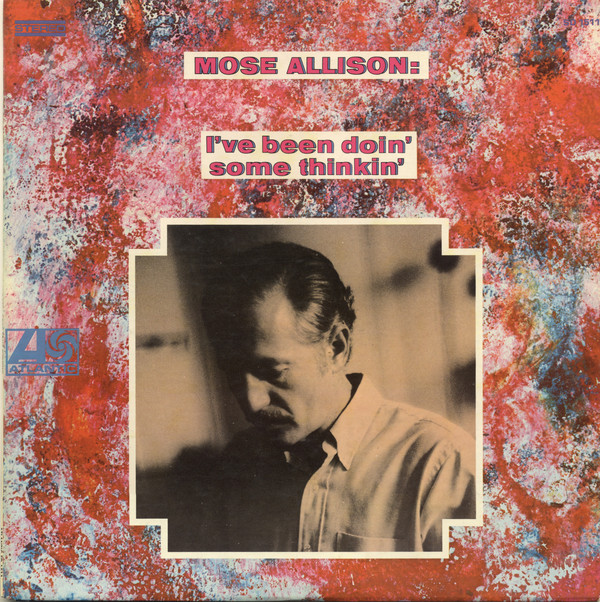 Mose Allison - I've Been Doin' Some Thinkin' - Used Vinyl Record image 1