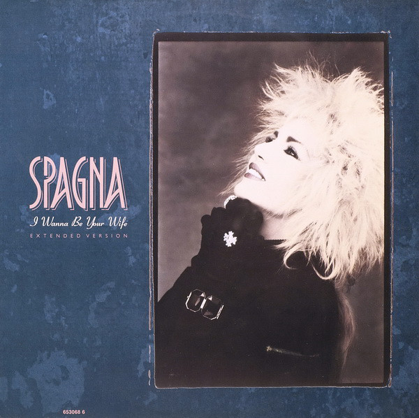Ivana Spagna - I Wanna Be Your Wife (Extended Version) - Used Vinyl R image 1