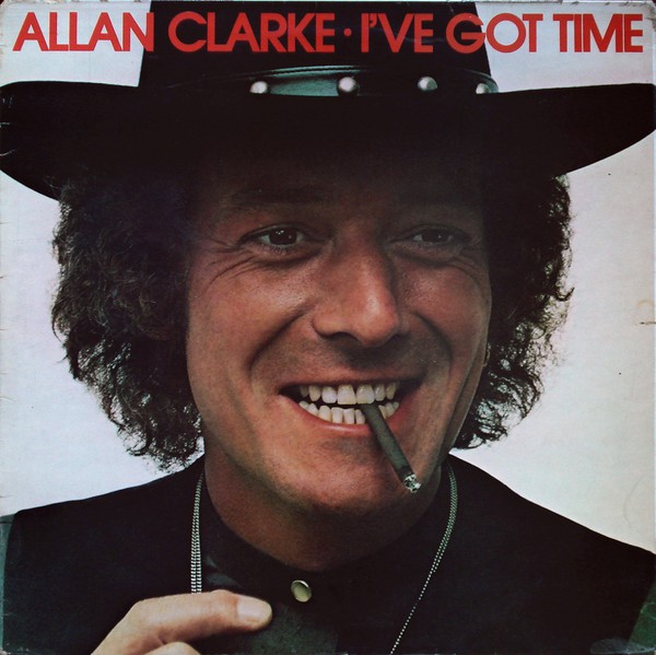 Allan Clarke - I've Got Time - Used Vinyl Record image 1
