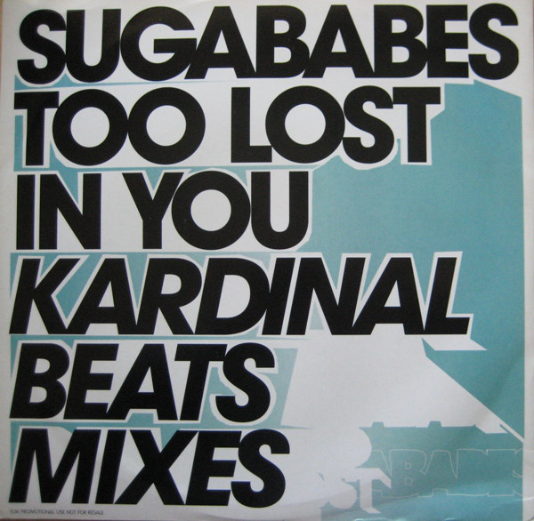 Sugababes - Too Lost In You (Kardinal Beats Mixes) - Vinyl Re image 1