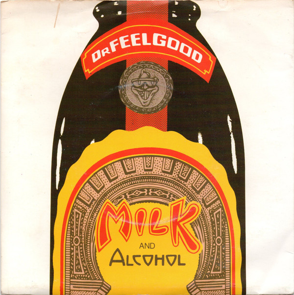 Dr. Feelgood - Milk And Alcohol - Used Vinyl Record 7" image 1