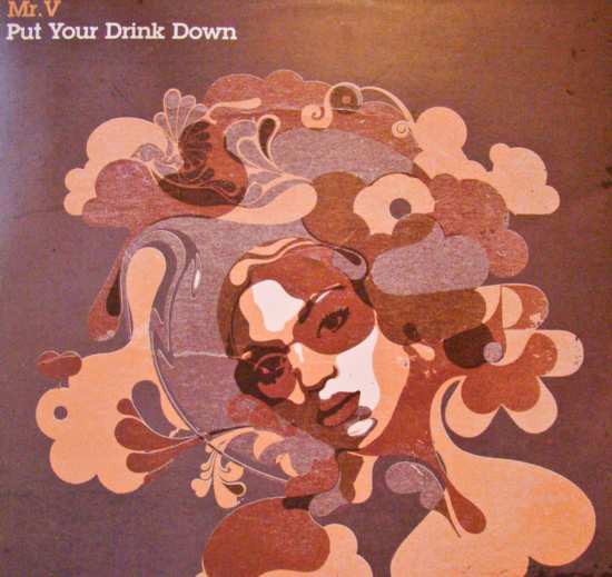 Mr. V - Put Your Drink Down (Part 2) - Used Vinyl Record 12" image 1