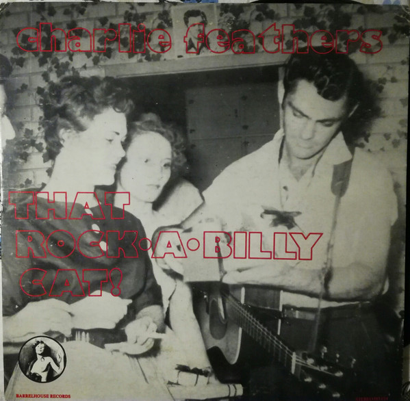 Charlie Feathers - That Rock-A-Billy Cat! - Used Vinyl Record image 1
