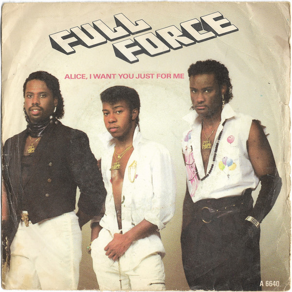 Full Force - Alice, I Want You Just For Me - Used Vinyl Record 7" image 1