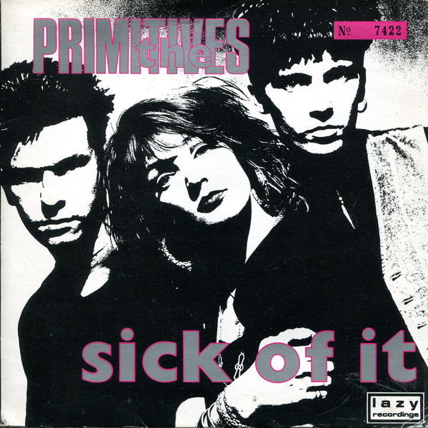 Primitives - Sick Of It - Used Vinyl Record 7" image 1