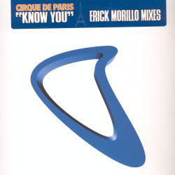 Cirque De Paris - Know You (Erick Morillo Mixes) - Used Vinyl Record 12" image 1