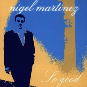 Nigel Martinez - So Good - CD image 1