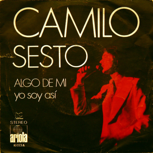 Camilo Sesto - Algo De Mi / Yo Soy Asi - Used Vinyl Record 7" image 1