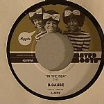 B.Cause - In The Sea / High Roller - Vinyl Record 7" image 1