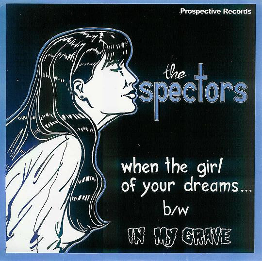 Spectors - When The Girl Of Your Dreams... / In My Grave - Used Vinyl Re image 1
