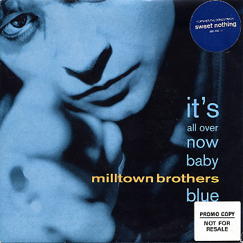 Milltown Brothers - It's All Over Now Baby Blue - Used Vinyl Record 7" image 1