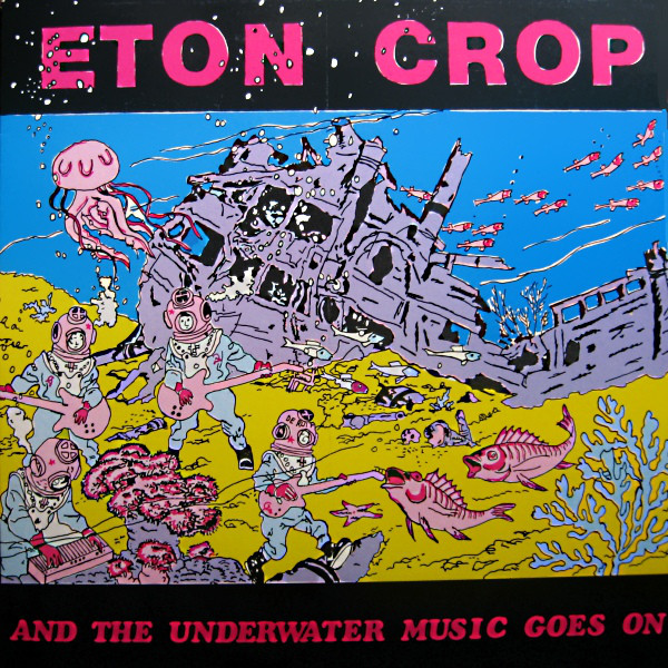 Eton Crop - And The Underwater Music Goes On - Used Vinyl Record image 1