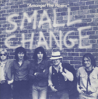 Small Change - Amongst The Roses - Used Vinyl Record 7" image 1