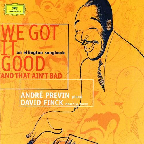 Andre Previn - We Got It Good And That Ain't Bad: An Ellington Songbo image 1