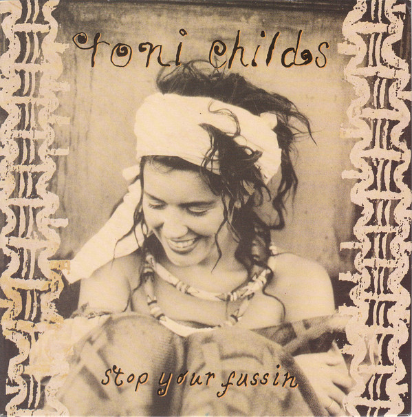 Toni Childs - Stop Your Fussin' - Used Vinyl Record 7" image 1